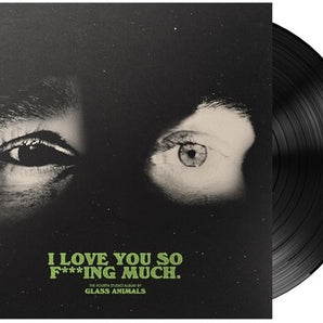 Glass Animals - I LOVE YOU SO F*KING MUCH LP