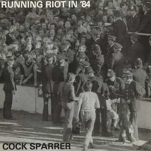 Cock Sparrer - Running Riot In '84 LP