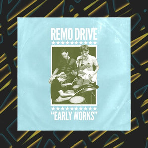 Remo Drive - Early Works LP (White Vinyl)