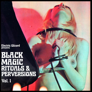 Electric Wizard  - Black Magic Rituals & Perversions Vol. 1 CD