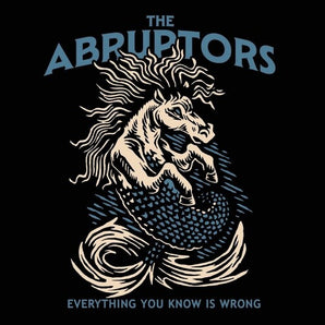 Abruptors - Everything You Know Is Wrong LP