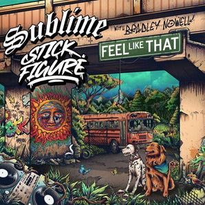Sublime & Stick Figure - Feel Like That (w/ Bradley Nowell) 7"