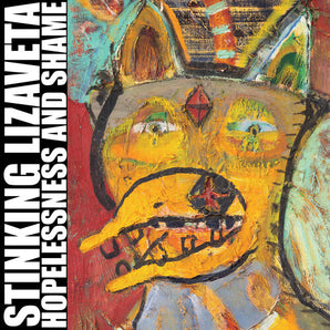Stinking Lizaveta - Hopelessness And Shame LP (Yellow Vinyl)