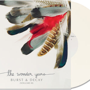 The Wonder Years - Burst And Decay Vol. 3 LP (White Vinyl)
