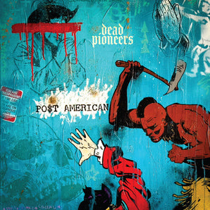 Dead Pioneers - Po$t American CD
