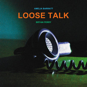 Bryan Ferry & Amelia Barratt - Loose Talk LP