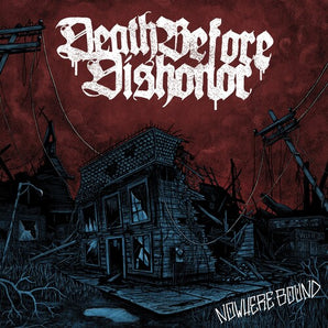 Death Before Dishonor - Nowhere Bound LP (Clear/Burgundy Splatter Vinyl)
