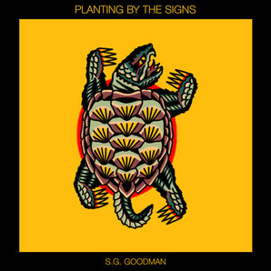 S.G. Goodman - Planting By The Signs CD