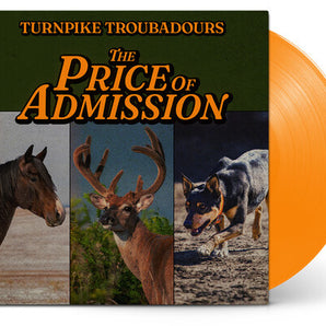 Turnpike Troubadours - The Price Of Admission (Orange Vinyl)