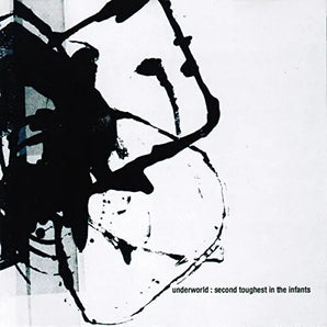 Underworld - Second Toughest In The Infants LP