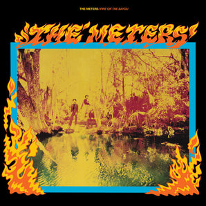 The Meters - Fire On The Bayou LP (180g Rhino Reserve)