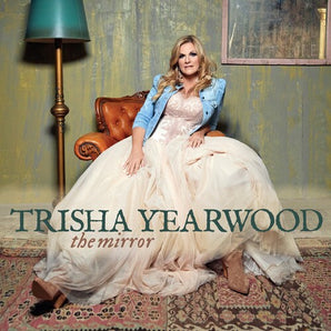 Trisha Yearwood - The Mirror CD