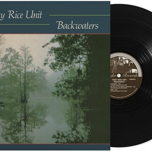 The Tony Rice Unit - Backwaters LP (180g)