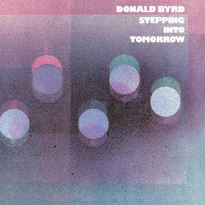 Donald Byrd - Stepping Into Tomorrow LP (Blue Note Classic Vinyl Edition)