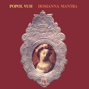 Popol Vuh - Hosianna Mantra LP (Import)