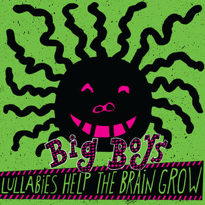 Big Boys - Lullabies Help the Brain Grow LP (180g)