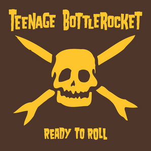 Teenage Bottlerocket - Ready to Roll LP (Mustard In Brown Vinyl)