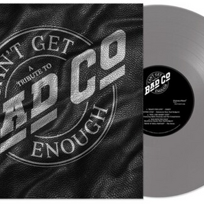 Various Artists - Can't Get Enough: A Tribute to Bad Company LP (Grey vinyl)