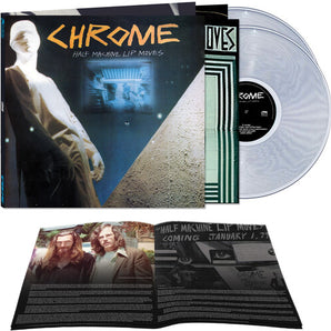 Chrome - Half Machine Lip Moves LP (clear vinyl)
