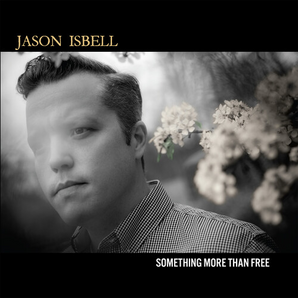 Jason Isbell - Something More Than Free CD (10th Anniversary Reissue)