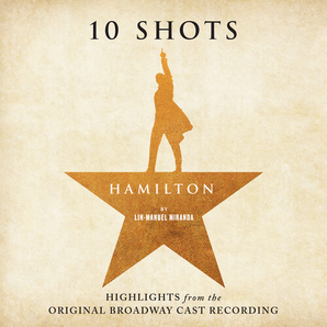 Hamilton (Original Broadway Cast) - 10 Shots: Highlights From The Original Broadway Cast Recording LP (Indie Exclusive, Purple vinyl)
