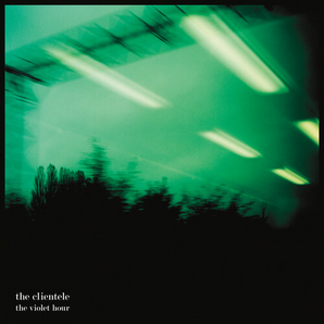 Clientele - Violet Hour LP