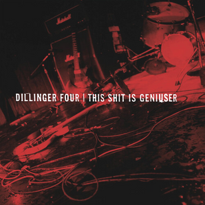 Dillinger Four - This Shit is Geniuser LP