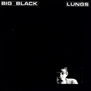 Big Black - Lungs LP