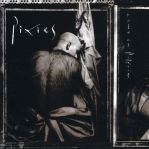 Pixies - Come On Pilgrim CD
