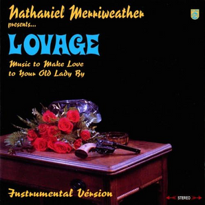 Lovage - Music to Make Love to Your Old Lady By (Instrumentals) LP