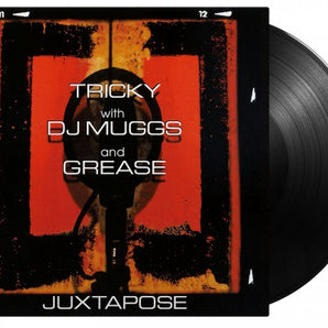 Tricky with DJ Muggs and Grease - Juxtapose