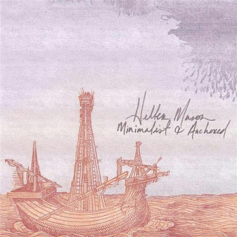 Heller Mason - Minimalist & Anchored CD