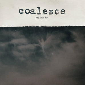 Coalesce - Give Them Rope LP (Custom Galaxy Vinyl)