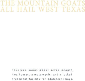 Mountain Goats - All Hail West Texas LP