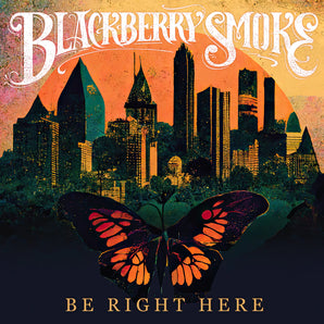 Blackberry Smoke - Be Right Here LP (180g Gold Vinyl)