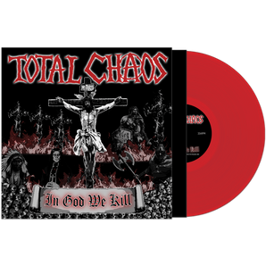 Total Chaos - In God We Kill LP
