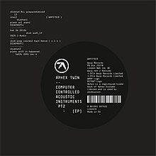 Aphex Twin - Computer Controlled Acoustic Instruments PT2 EP