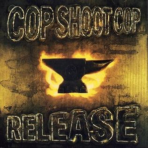 Cop Shoot Cop - Release (Yellow Vinyl) LP