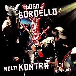 Gogol Bordello - Multi Kontra Culti Vs Irony LP
