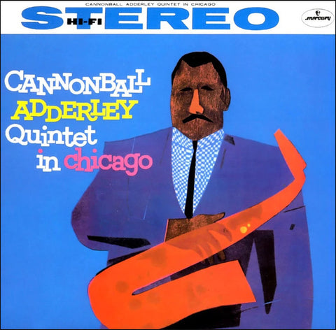 Cannonball Adderley Quintet - In Chicago LP