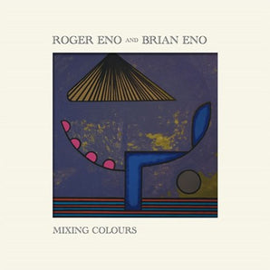 Roger Eno and Brian Eno - Mixing Colours 2LP