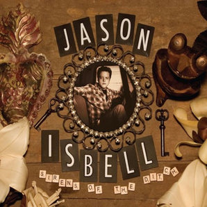 Jason Isbell - The Sirens of the Ditch LP