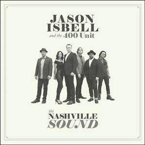 Jason Isbell and the 400 Unit - The Nashville Sound LP