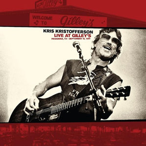 Kris Kristofferson - Live at Gilley’s, Pasadena, TX: September 15, 1981