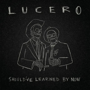 Lucero - Should've Learned By Now LP (Silver Vinyl)