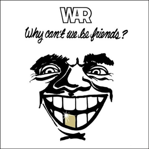 War - Why Can't We Be Friends? LP