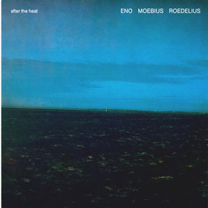 Eno/Mobius/Roedelius - After the Heat