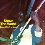 Boo and the Tru Tones - Show the World LP