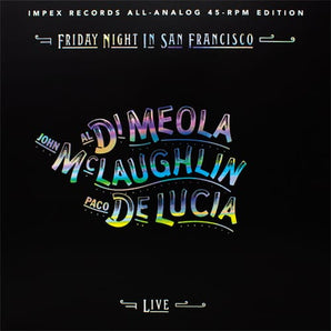 Al DiMeola, John McLaughlin & Paco de Lucia - Friday Nigh In San Francisco 2 LP (All-Analog 180g 45rpm)