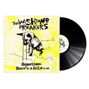 The Wishbone Breakers - Sometimes, There's A Hole In Me LP (Screenprinted White Jacket)